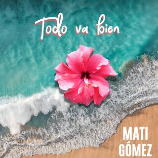 Todo va bien lyrics | Boomplay Music