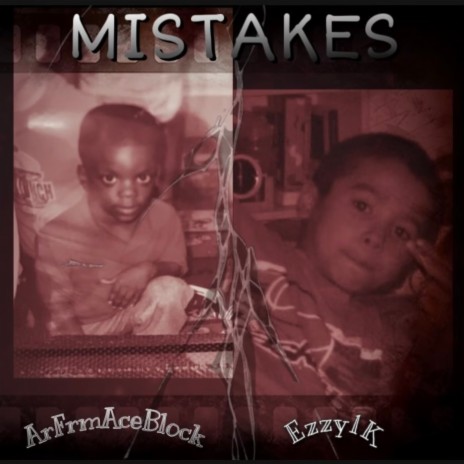 Mistakes ft. Ezzy1k