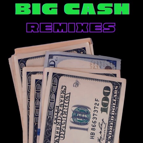 Big Cash (Bigger Cash remix) ft. Theepettybean & Paris Melan