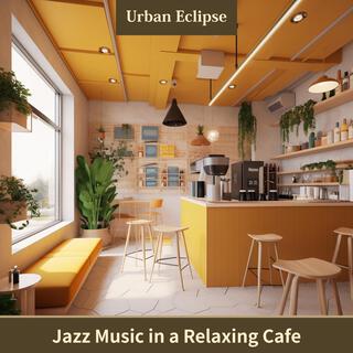 Jazz Music in a Relaxing Cafe