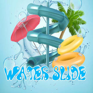 Water Slide