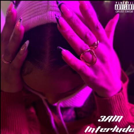 3AM Interlude | Boomplay Music