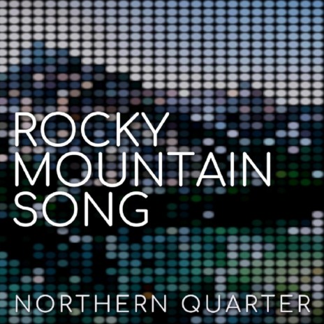 Rocky Mountain Song | Boomplay Music