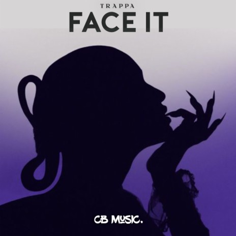 Face It | Boomplay Music