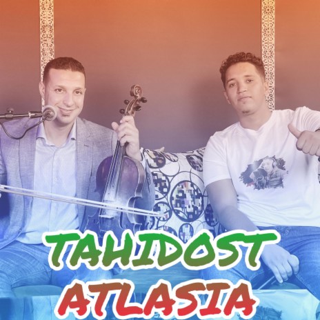 Tahidoust atlasia ft. Abdellah oubadda