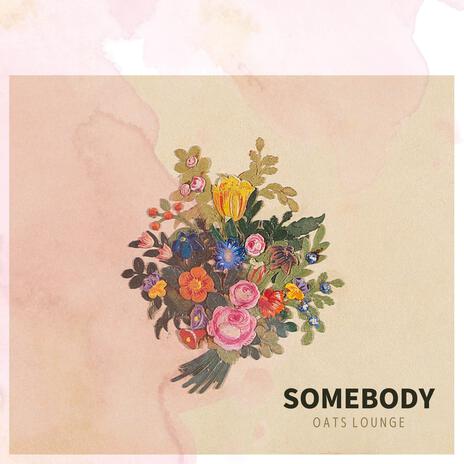 Somebody