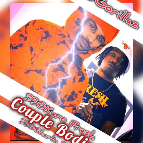 Couple Bodiez ft. 350Kyro Fresh & 350Charlie Savage | Boomplay Music