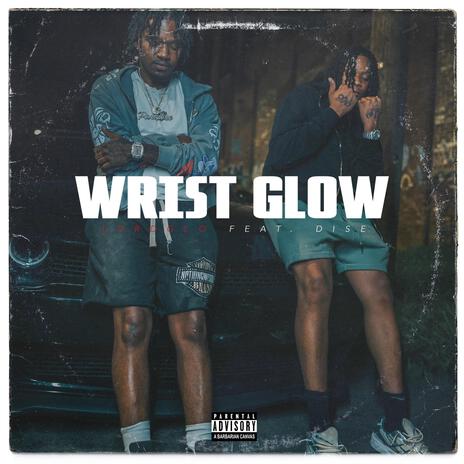 Wrist Glow ft. Dise | Boomplay Music