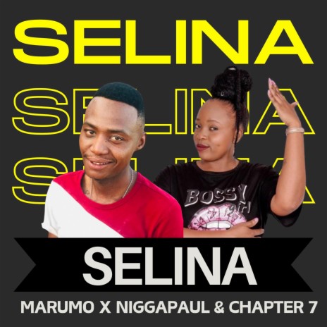 Selina ft. Marumo & Chapter 7 | Boomplay Music
