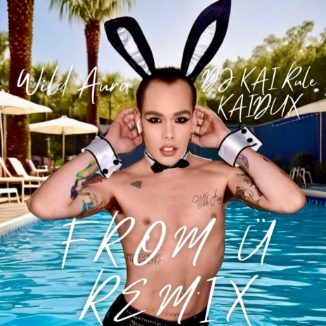 FROM U (Remix) ft. DJ KAI Rule & KAIDUX | Boomplay Music