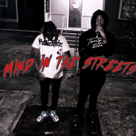 Mind in the streets ft. GMG MEL | Boomplay Music