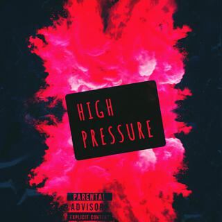 HIGH PRESSURE