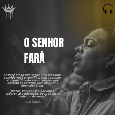 O Senhor fará