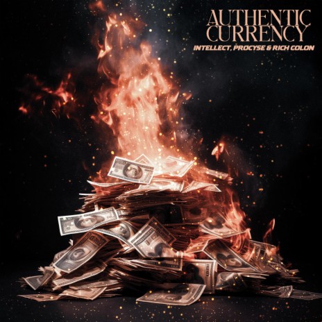 Authentic Currency ft. Procyse & Rich Colon | Boomplay Music