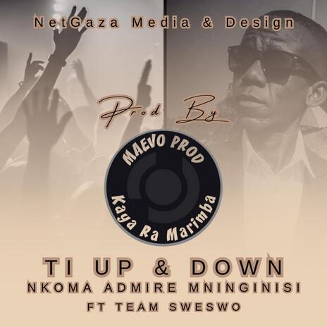 Ti Up And Down (feat. Team Sweswo) | Boomplay Music