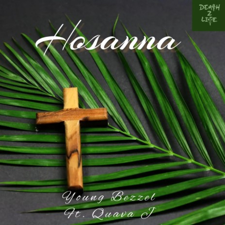 Hosanna ft. Quava j | Boomplay Music