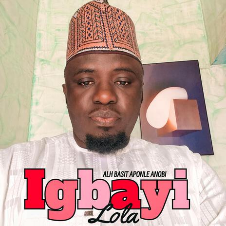 IGBAYI LOLA | Boomplay Music