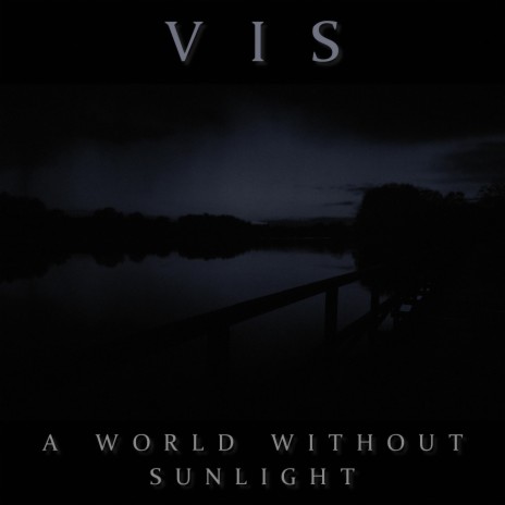 A WORLD WITHOUT SUNLIGHT