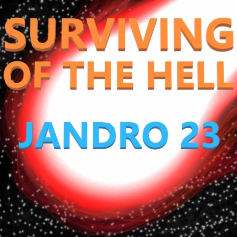 Surviving of the Hell