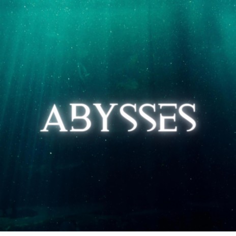 ABYSSES | Boomplay Music