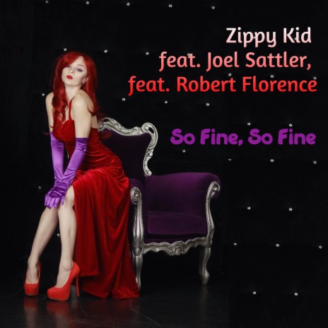 So Fine, So Fine ft. Joel Sattler & Robert Florence | Boomplay Music