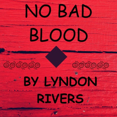 No Bad Blood | Boomplay Music