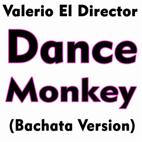 Dance Monkey (Bachata Version) | Boomplay Music