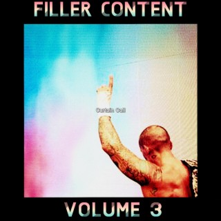 Filler Content Vol. 3: Curtain Call