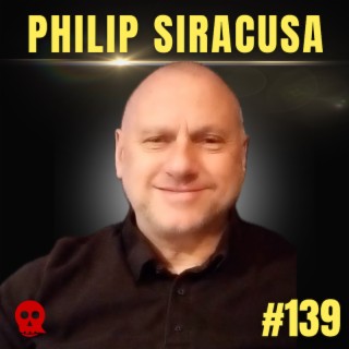 139 - His near-death experience at 14 years old | Philip Siracusa