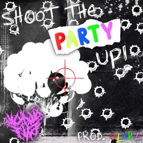 SHOOT THE PARTY UP!