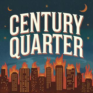 Century Quarter