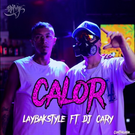 Calor ft. LAYBAK STYLE OFICIAL | Boomplay Music