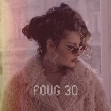 Foug 30 | Boomplay Music
