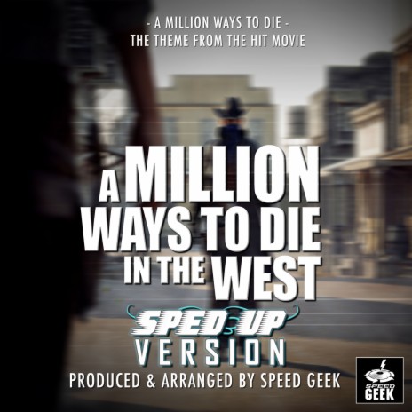 A Million Ways To Die (From A Million Ways To Die In The West) (Sped-Up Version) | Boomplay Music