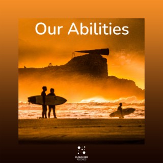 Our Abilities