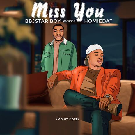 Miss You ft. Homiedat | Boomplay Music