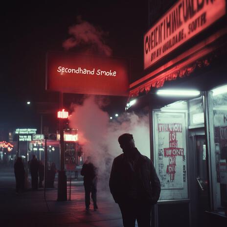 Secondhand Smoke | Boomplay Music