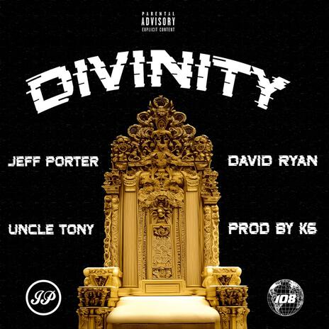 Divinity ft. David Ryan & Uncle Tony | Boomplay Music