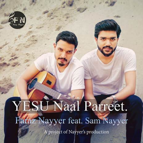 Yesu Naal Parreet ft. Sam Nayyer & Nayyer’s Production | Boomplay Music