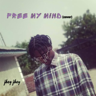 Free My Mind.