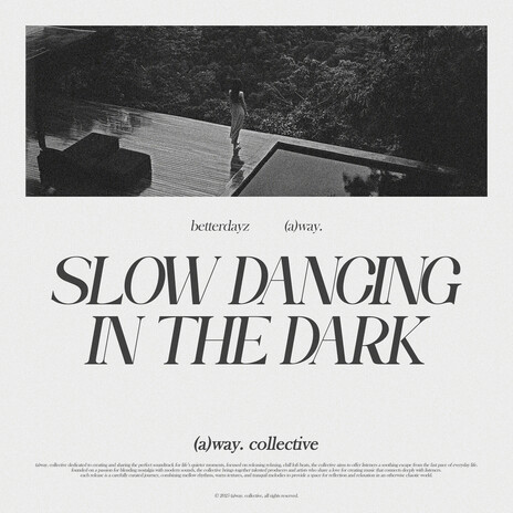 slow dancing in the dark ft. (a)way. | Boomplay Music