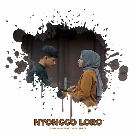 Nyonggo Loro ft. Cindi Cintya Dewi | Boomplay Music