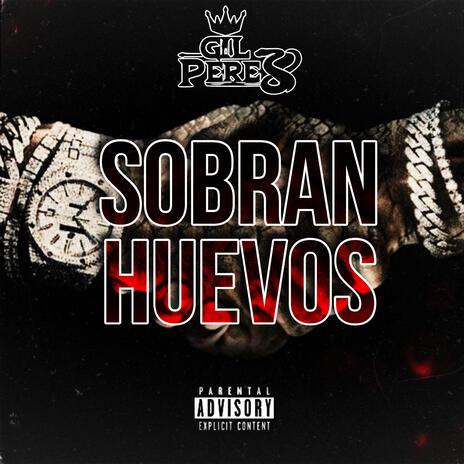 Sobran Huevos | Boomplay Music