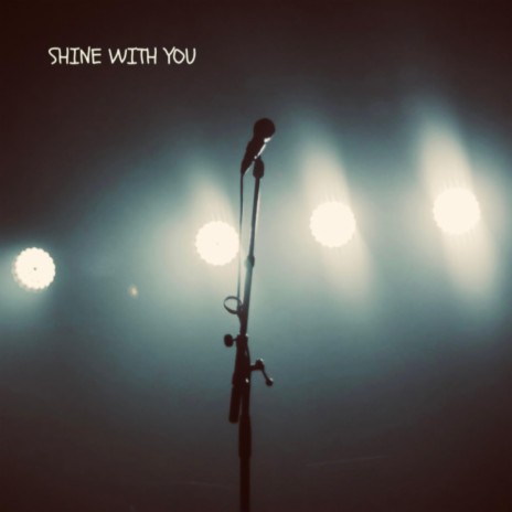 Shine With You | Boomplay Music