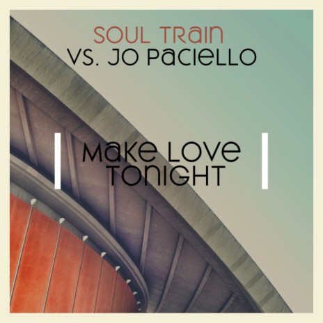 Make Love Tonight (Original Mix) ft. Jo Paciello