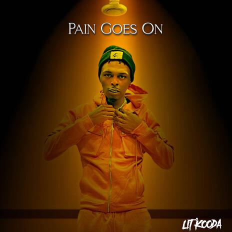 Pain Goes On | Boomplay Music