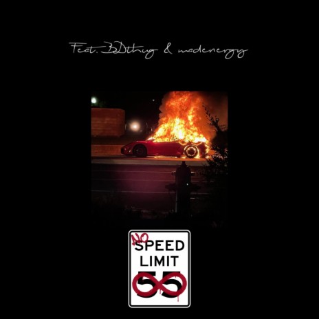 No Sp33d Limit ft. B.Dthug & Madenergy