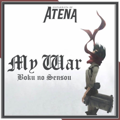 My War ~ Boku no Sensou ~ (From Attack on Titan) ft. Airton Araujo & Jeebie | Boomplay Music