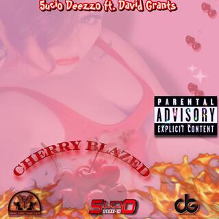 Cherry Blazed (Produced by David Grants) ft. David Grants lyrics | Boomplay Music