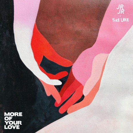 More of Your Love ft. Yoke Lore | Boomplay Music